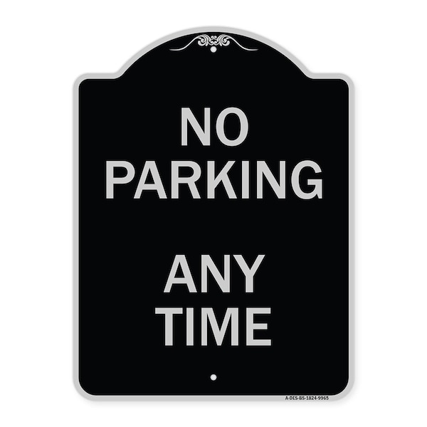 Designer Series-No Parking Anytime, Black & Silver Heavy-Gauge Aluminum, 24" x 18", BS-1824-9965
